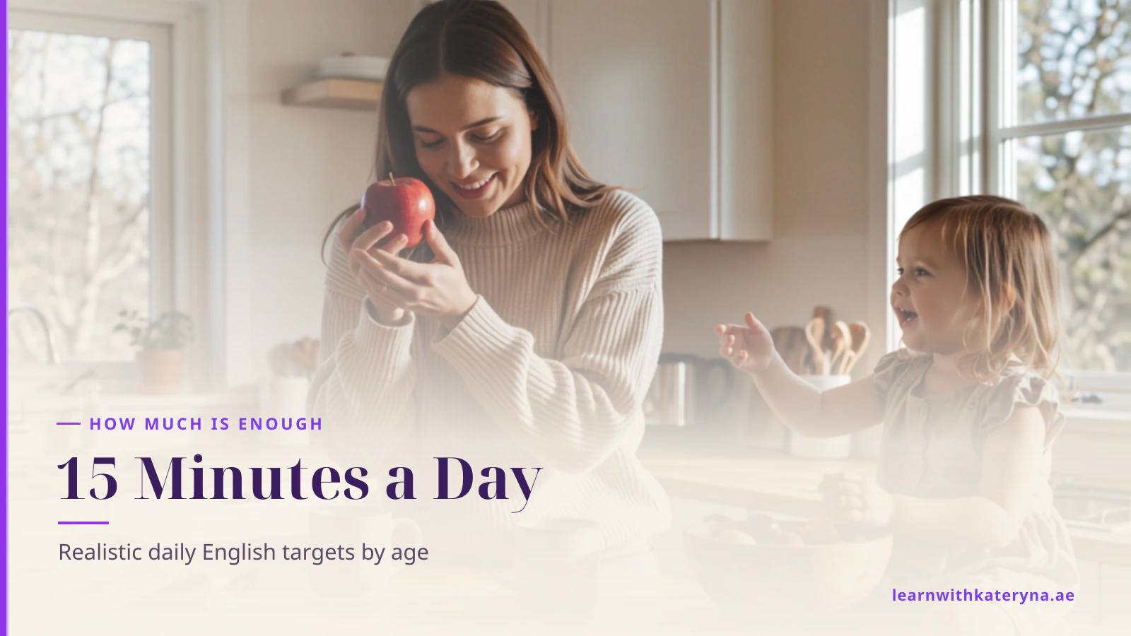 Mother naming a red apple in English for her toddler in the kitchen during a daily routine