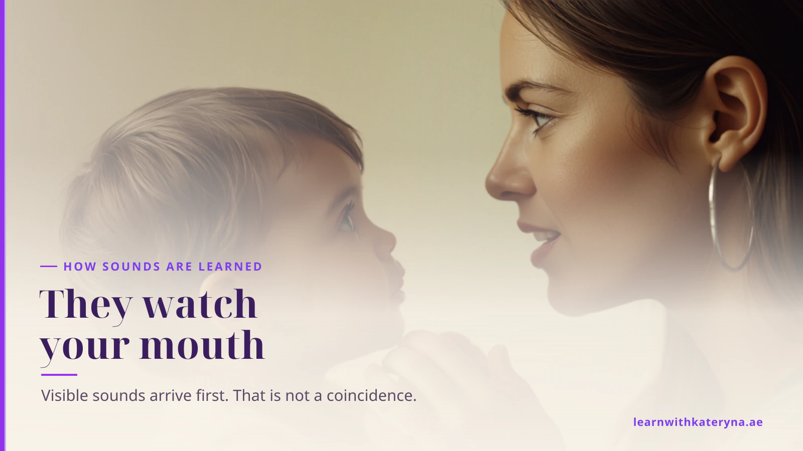 A toddler watches his mother's mouth closely as she says a word slowly