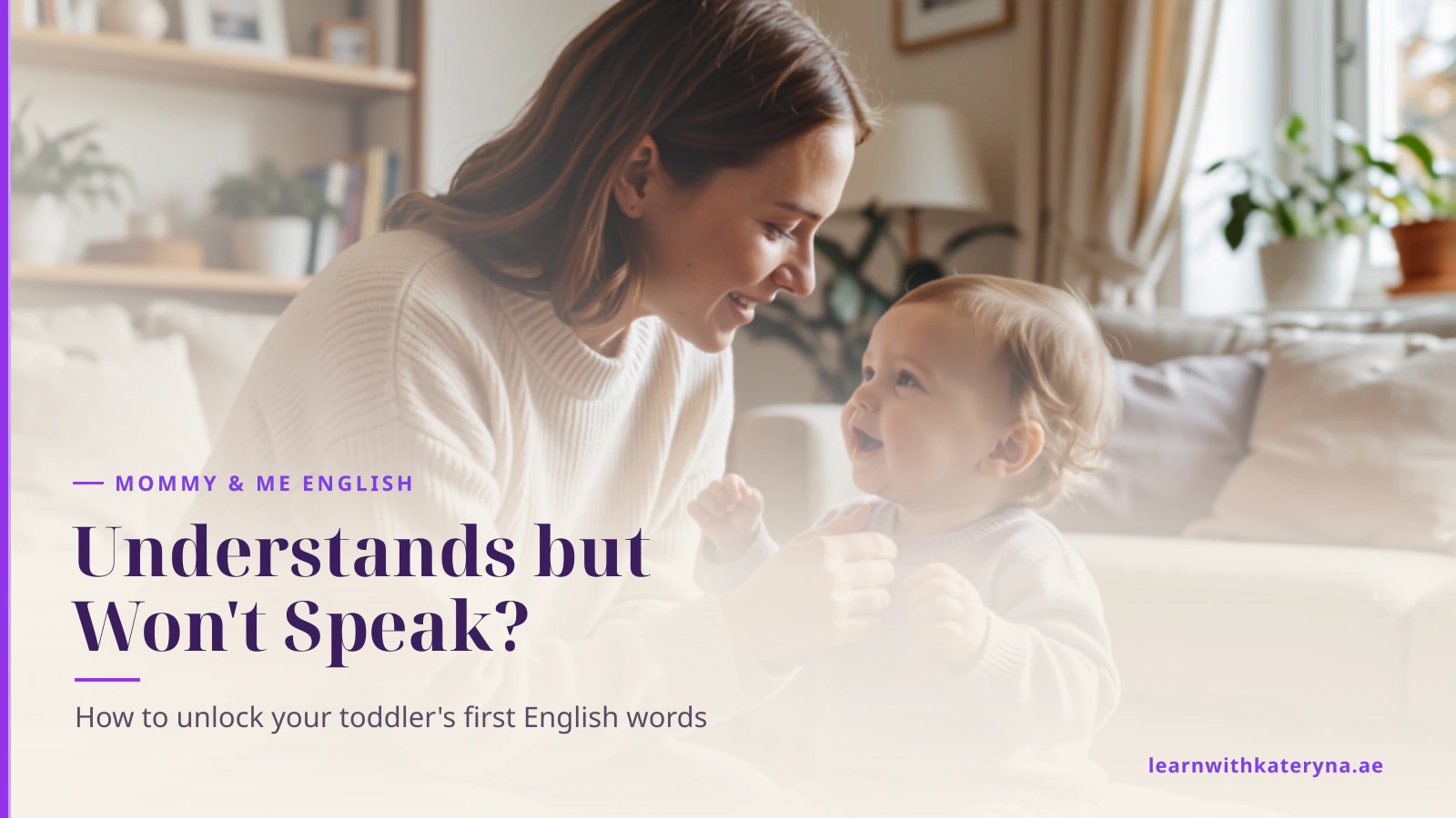 Mother kneeling at eye level warmly encouraging her toddler to speak English at home